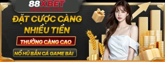 Ưu Đãi 88XBET – Nhiều Chương Trình Hấp Dẫn